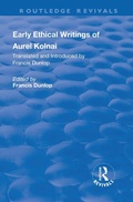 Cover: Early Ethical Writings of Aurel Kolnai - Routledge