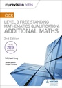 Cover: My Revision Notes: OCR Level 3 Free Standing Mathematics Qualification: Additional Maths (2nd edition) - Hodder Education