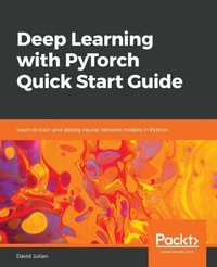 Enlarge image Cover: Deep Learning with PyTorch Quick Start Guide - Packt Publishing