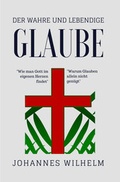 Cover: Der wahre und lebendige Glaube! - Hanno Herbst
