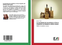 Abbildung von: Le pensioni di vecchiaia e il loro impatto sul bilancio dello Stato - Edizioni Accademiche Italiane