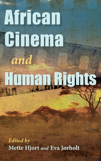 Enlarge image Cover: African Cinema and Human Rights - Indiana University Press