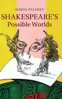 Cover: Shakespeare's Possible Worlds - Cambridge University Press