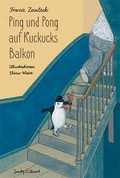 Cover: Ping und Pong auf Kuckucks Balkon - Verlagshaus Jacoby & Stuart
