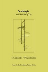 Enlarge image Cover: Jasmin Werner. SCALALOGIA and The Wheel of Life - König, Walther