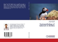 Enlarge image Cover: Toxicopathology of Selenium in Broilers - LAP Lambert Academic Publishing