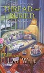 Cover: Thread And Buried - Kensington Publishing