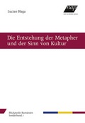 Cover: Die Entstehung der Metapher und der Sinn von Kultur - new academic press