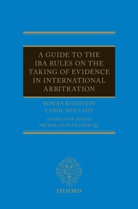 Abbildung von: A Guide to the IBA Rules on the Taking of Evidence in International Arbitration - Oxford University Press