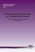 Cover: Efficient Query Processing for Scalable Web Search - now publishers Inc