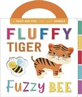 Cover: Fluffy Tiger, Fuzzy Bee - Autumn Publishing