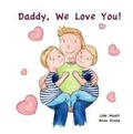 Cover: Daddy, We Love You! - JJ Gift Books Ltd