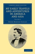 Cover: My Early Travels and Adventures in America and Asia - Cambridge University Press