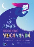 Cover: I sogni secondo yogananda. Da un Maestro dello yoga, il significato e lo scopo del sognare - Ricerca interiore;Ananda Edizioni
