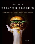 Cover: The Art of Escapism Cooking - William Morrow Cookbooks