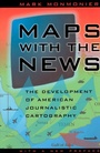 Cover: Maps with the News - University of Chicago Press