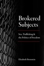 Cover: Brokered Subjects - University of Chicago Press