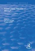 Cover: Prison Labour: Salvation or Slavery? - Routledge