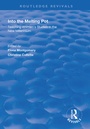 Cover: Into the Melting Pot - Routledge