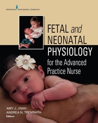 Abbildung von: Fetal and Neonatal Physiology for the Advanced Practice Nurse - Springer Publishing Company