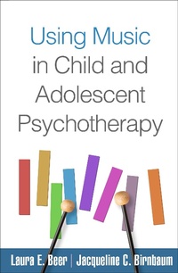 Enlarge image Cover: Using Music in Child and Adolescent Psychotherapy - The Guilford Press