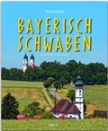 Cover: Reise durch Bayerisch-Schwaben - St&uuml;rtz