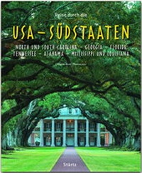 Abbildung von: Reise durch die USA - Südstaaten - North und South Carolina, Georgia, Florida, Tennessee, Alabama, Mississippi und Louisiana - Stürtz