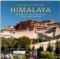 Cover: Heilige Pl&auml;tze im Himalaya - Von Kl&ouml;stern, G&ouml;ttern und Heiligen in Tibet, Indien und Nepal - St&uuml;rtz