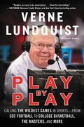 Cover: Play by Play: Calling the Wildest Games In Sports - From SEC Football to College Basketball, The Masters, and More - HarperCollins