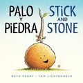 Cover: Palo Y Piedra/Stick and Stone - Clarion Books