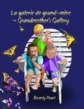 Cover: La galerie de grand-mere ~ Grandmother's Gallery - Lulu.com