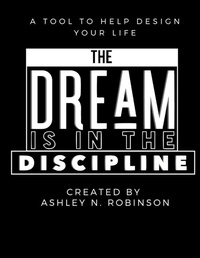 Enlarge image Cover: The Dream is in the Discipline - Lulu.com