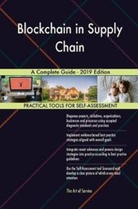 Abbildung von: Blockchain in Supply Chain A Complete Guide - 2019 Edition - 5STARCooks