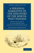 Cover: A Personal Narrative of the Discovery of the North-West Passage - Cambridge University Press