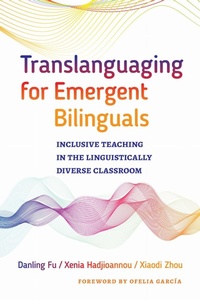 Enlarge image Cover: Translanguaging for Emergent Bilinguals - Teachers' College Press