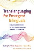 Cover: Translanguaging for Emergent Bilinguals - Teachers' College Press