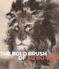 Cover: The Bold Brush of Au Ho-nien - Asian Art Museum of San Francisco