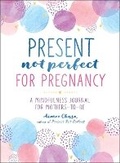 Cover: Present, Not Perfect for Pregnancy - Castle Point Books