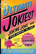 Cover: The Ultimate Jokiest Joking Joke Book Ever Written . . . No Joke! - St Martin's Press