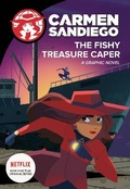 Cover: Carmen Sandiego: Fishy Treasure Caper (Graphic Novel) - Hmh Books for Young Readers