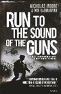 Cover: Run to the Sound of the Guns - Osprey Publishing