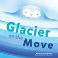 Cover: Glacier on the Move - Graphic Arts Books