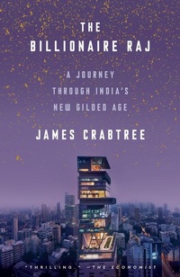 Enlarge image Cover: The Billionaire Raj - Crown Publishing Group, Division of Random House Inc