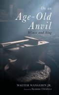 Cover: On an Age-Old Anvil - Wipf & Stock Publishers