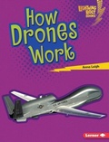 Cover: How Drones Work - Lerner Publishing Group