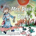 Cover: Mrs. Drake and the Ducks - Bookbaby