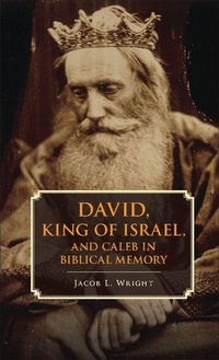 Enlarge image Cover: David, King of Israel, and Caleb in Biblical Memory - Cambridge University Press