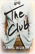 Cover: The Club - Grove Press / Atlantic Monthly Press