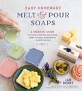 Cover: Easy Homemade Melt and Pour Soaps - Page Street Publishing Co.