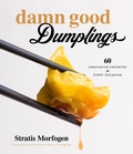 Cover: Damn Good Dumplings - Page Street Publishing Co.